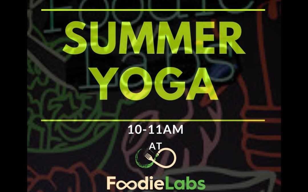 Summer Yoga at Foodie Labs